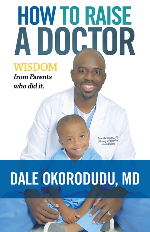 How to Raise a Doctor -  Dale Okorodudu