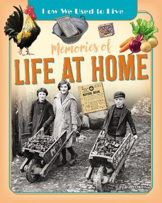 Memories of Life at Home - Ruth Owen