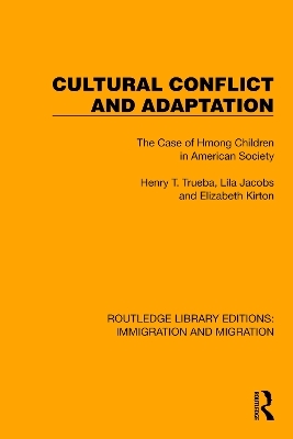 Cultural Conflict and Adaptation - Henry T. Trueba, Lila Jacobs, Elizabeth Kirton