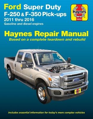 Ford Super Duty F-250 & F-350 Pick-ups (11-16) Haynes Repair Manual -  Haynes Publishing