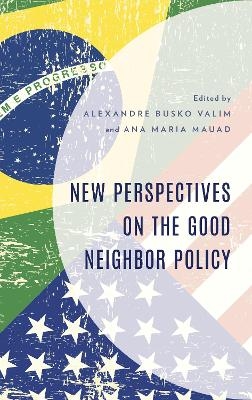 New Perspectives on the Good Neighbor Policy - 