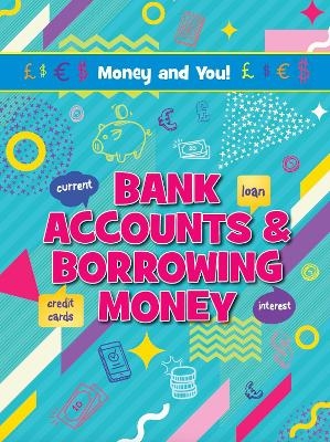 Bank Accounts & Borrowing Money - Astra Birch