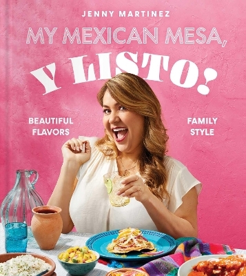 My Mexican Mesa, Y Listo! - Jenny Martinez