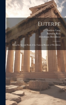 Euterpe - Andrew Lang, Barnabe Rich, Herodotus Herodotus