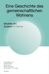 Eine Geschichte des gemeinschaftlichen Wohnens - Susanne Schmid