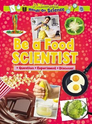 Be a Food Scientist - Ruth Owen