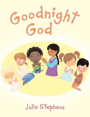 Goodnight God - Julie Stephens