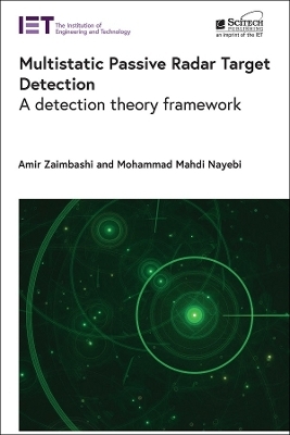 Multistatic Passive Radar Target Detection - Amir Zaimbashi, Mohammad Mahdi Nayebi