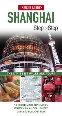 Insight Guides Step by Step Shanghai -  Insight Guides