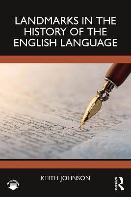 Landmarks in the History of the English Language - Keith Johnson