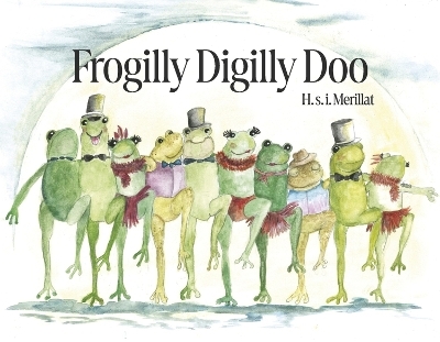 Frogilly Digilly Doo - H. s. i. Merillat