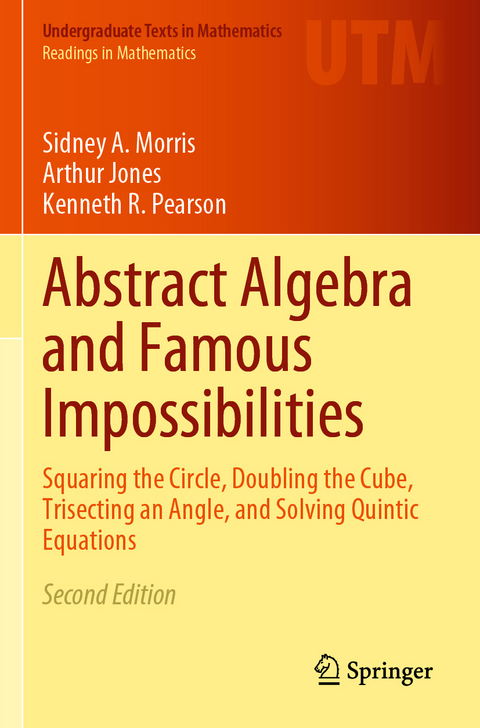 Abstract Algebra and Famous Impossibilities - Sidney A. Morris, Arthur Jones, Kenneth R. Pearson