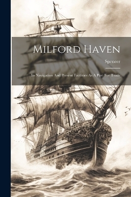 Milford Haven - Spencer (Capt )