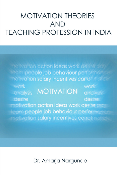 Motivation Theories and Teaching Profession in India - Dr. Amarja Nargunde