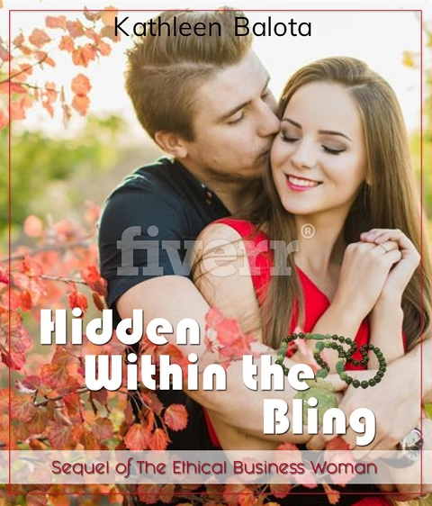 Hidden Within the Bling -  Kathleen Jill Balota