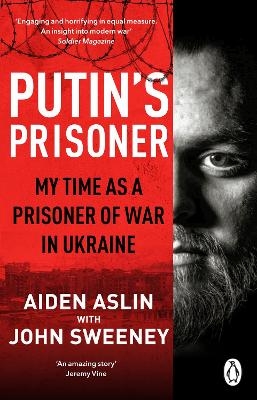 Putin's Prisoner - Aiden Aslin, John Sweeney