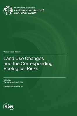 Land Use Changes and the Corresponding Ecological Risks