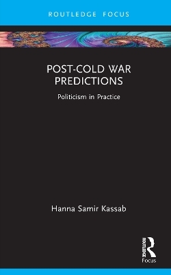 Post-Cold War Predictions - Hanna Samir Kassab