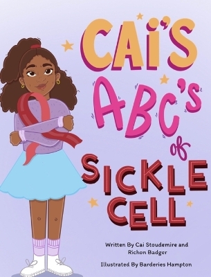 Cai's ABC's of Sickle Cell -  Stoudemire, Richon Badger