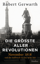 Die größte aller Revolutionen - Robert Gerwarth