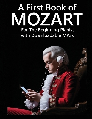 A First Book of Mozart - Wolfgang Amadeus Mozart