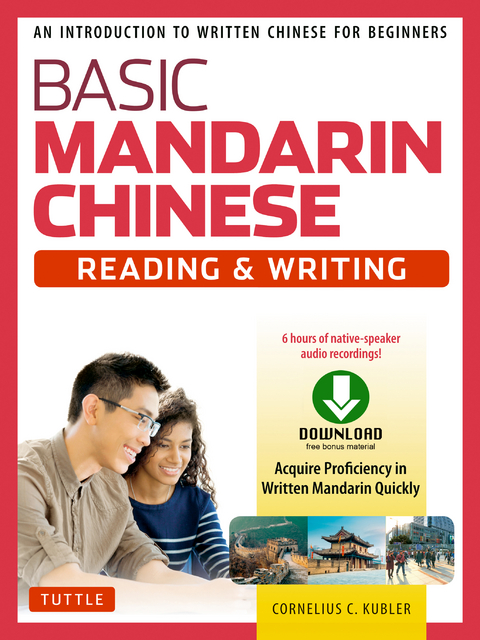 Basic Mandarin Chinese - Reading & Writing Textbook - Cornelius C. Kubler