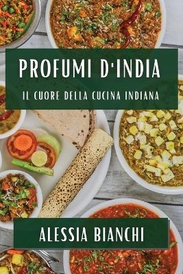 Profumi d'India - Alessia Bianchi