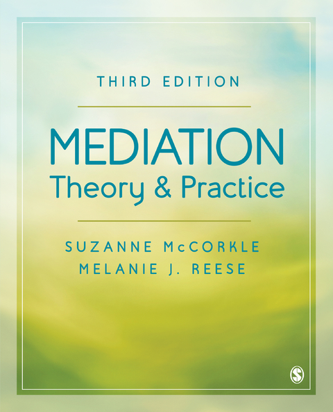 Mediation Theory and Practice - Suzanne McCorkle, Melanie J. Reese