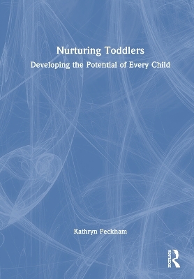 Nurturing Toddlers - Kathryn Peckham