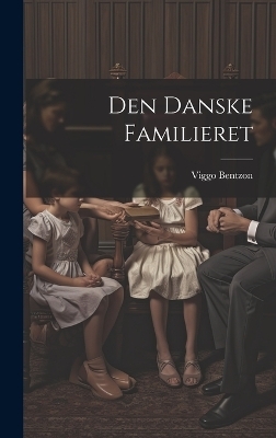 Den Danske Familieret - Viggo Bentzon