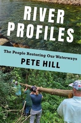 River Profiles - Pete Hill