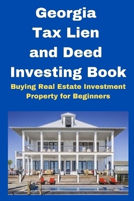 Georgia Tax Lien and Deed Investing Book - Brian Mahoney