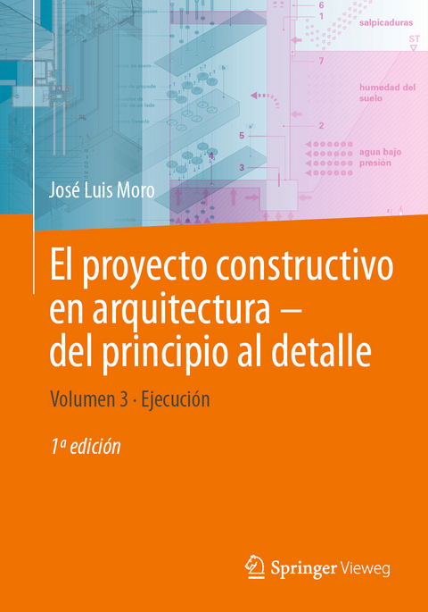 El proyecto constructivo en arquitectura—del principio al detalle - José Luis Moro