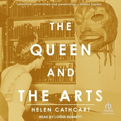 The Queen and the Arts - Helen Cathcart