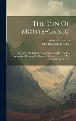 The Son Of Monte-cristo - Jules Hippolyte Lermina, Alexandre Dumas