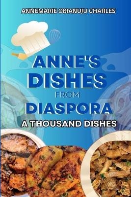 Anne's Recipes from Diaspora - Annemarie Obianuju Charles