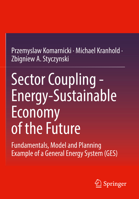 Sector Coupling - Energy-Sustainable Economy of the Future - Przemyslaw Komarnicki, Michael Kranhold, Zbigniew A. Styczynski