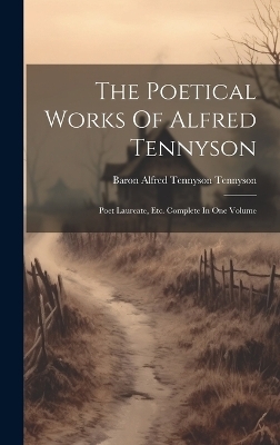 The Poetical Works Of Alfred Tennyson - 