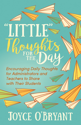 &quote;Little&quote; Thoughts for the Day -  Joyce O'Bryant