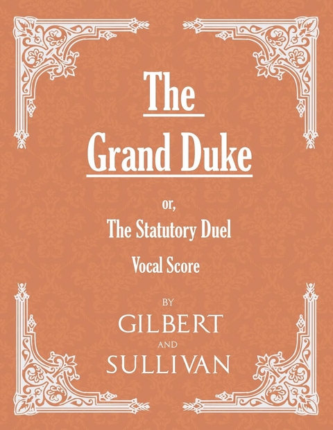 The Grand Duke; or, The Statutory Duel (Vocal Score) - W. S. Gilbert