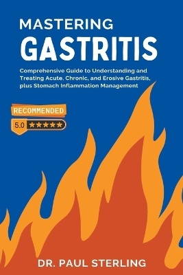 Mastering Gastritis - Dr Paul Sterling