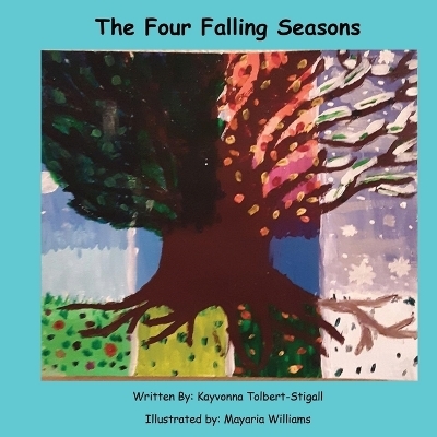 The Four Falling Seasons - Kayvonna Tolbert-Stigall