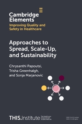 Approaches to Spread, Scale-Up, and Sustainability - Chrysanthi Papoutsi, Trisha Greenhalgh, Sonja Marjanovic