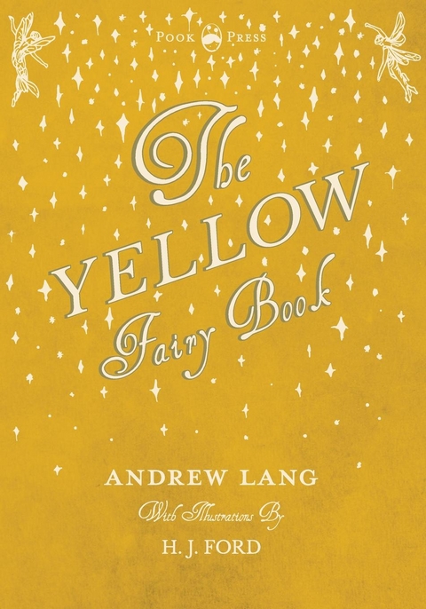 Yellow Fairy Book - Illustrated by H. J. Ford -  Andrew Lang