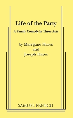 Life of the Party - Joseph Hayes, Marrijane Hayes