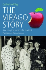 The Virago Story - Catherine Riley