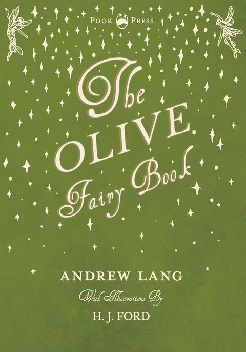 Olive Fairy Book - Illustrated by H. J. Ford -  Andrew Lang