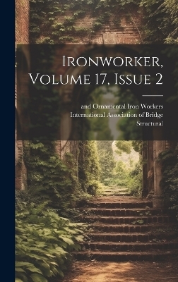 Ironworker, Volume 17, Issue 2 -  Structural