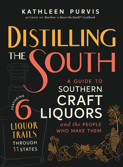 Distilling the South - Kathleen Purvis