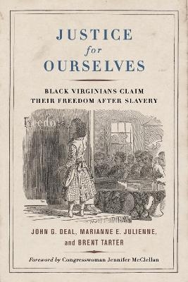 Justice for Ourselves - John G. Deal, Marianne E. Julienne, Brent Tarter